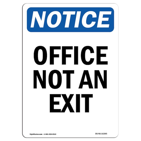 Safety Sign, OSHA Notice, 5" Height, NOTICE Office Not An Exit Sign, Portrait, 10PK